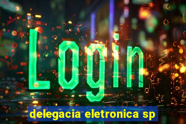 delegacia eletronica sp